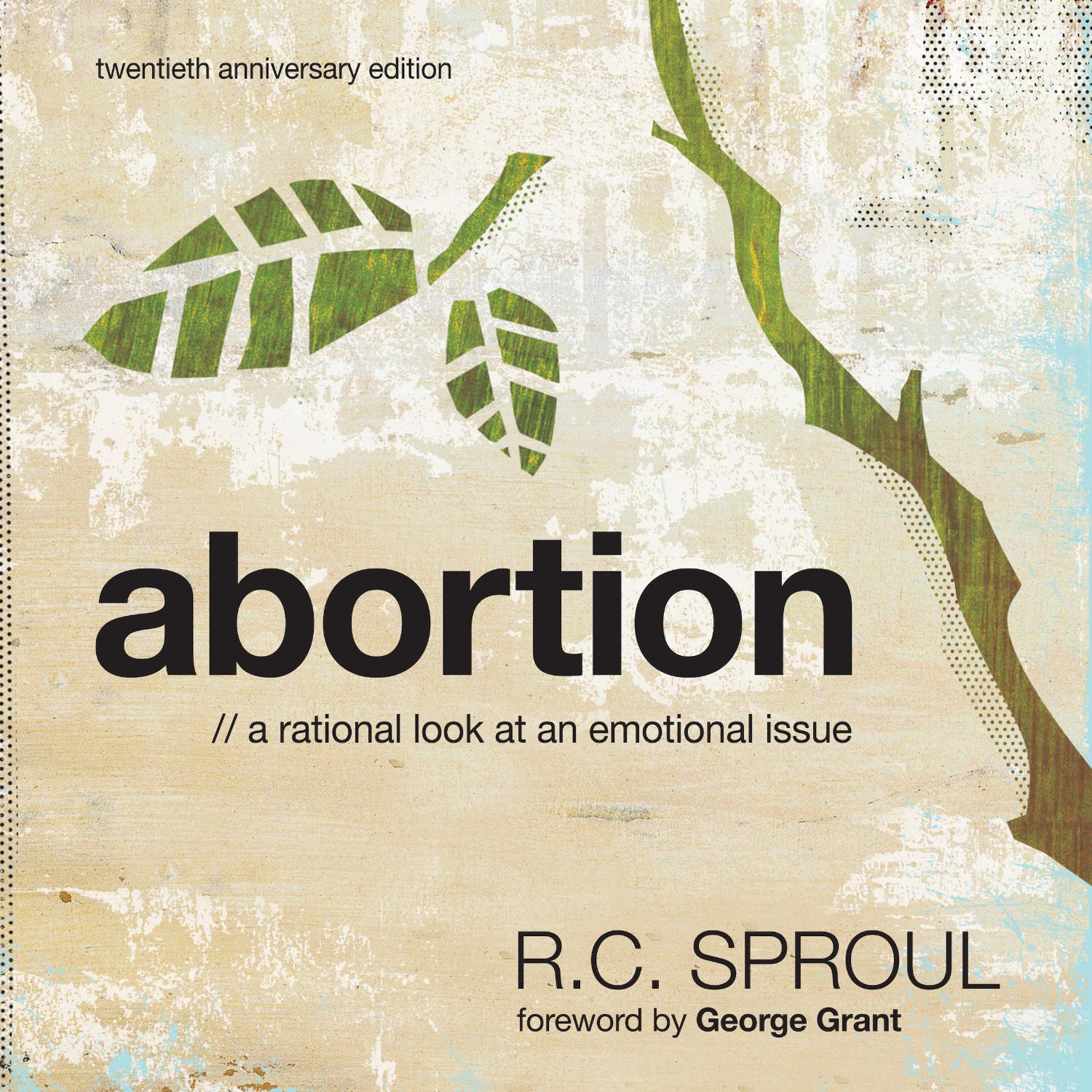 Abortion – A Rational Look at an Emotional Issu