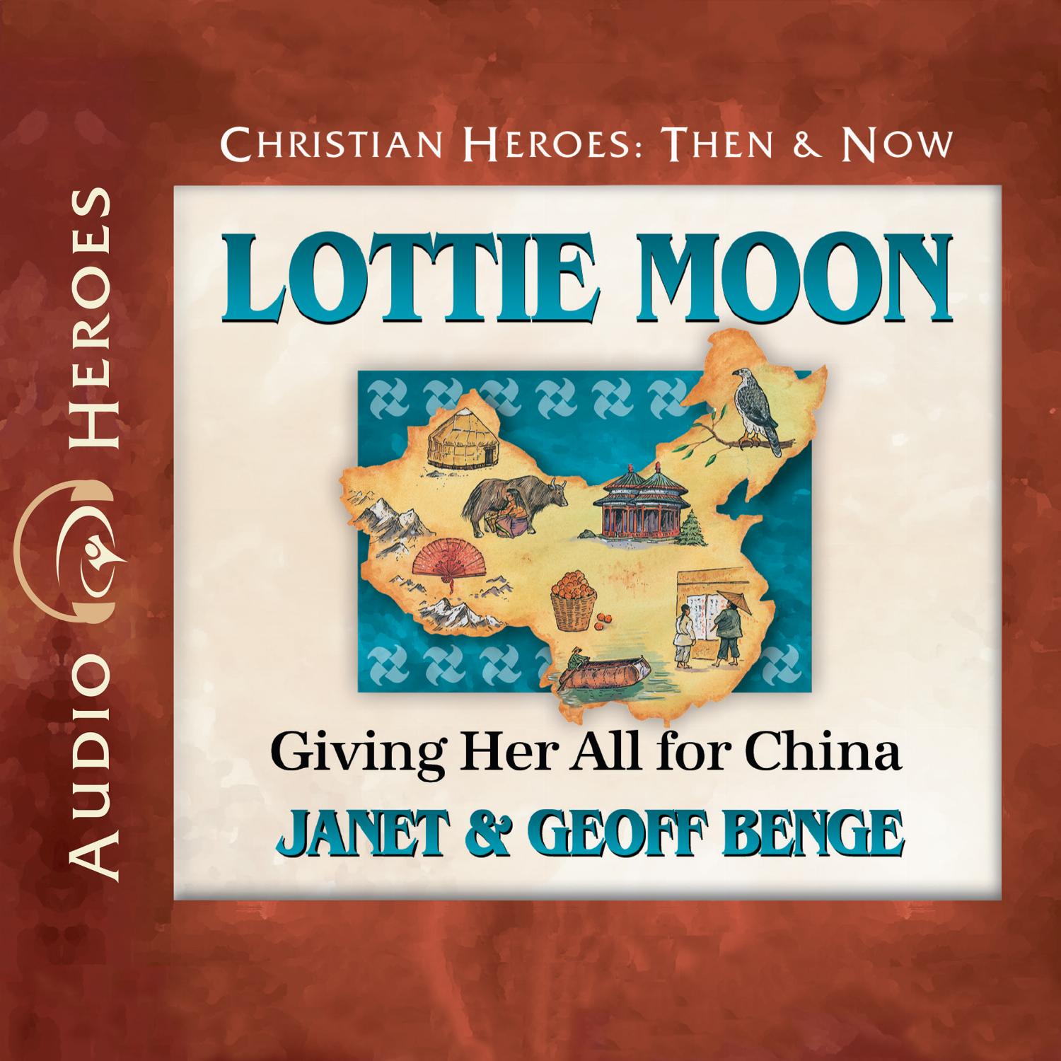Lottie Moon – Giving Her All for China