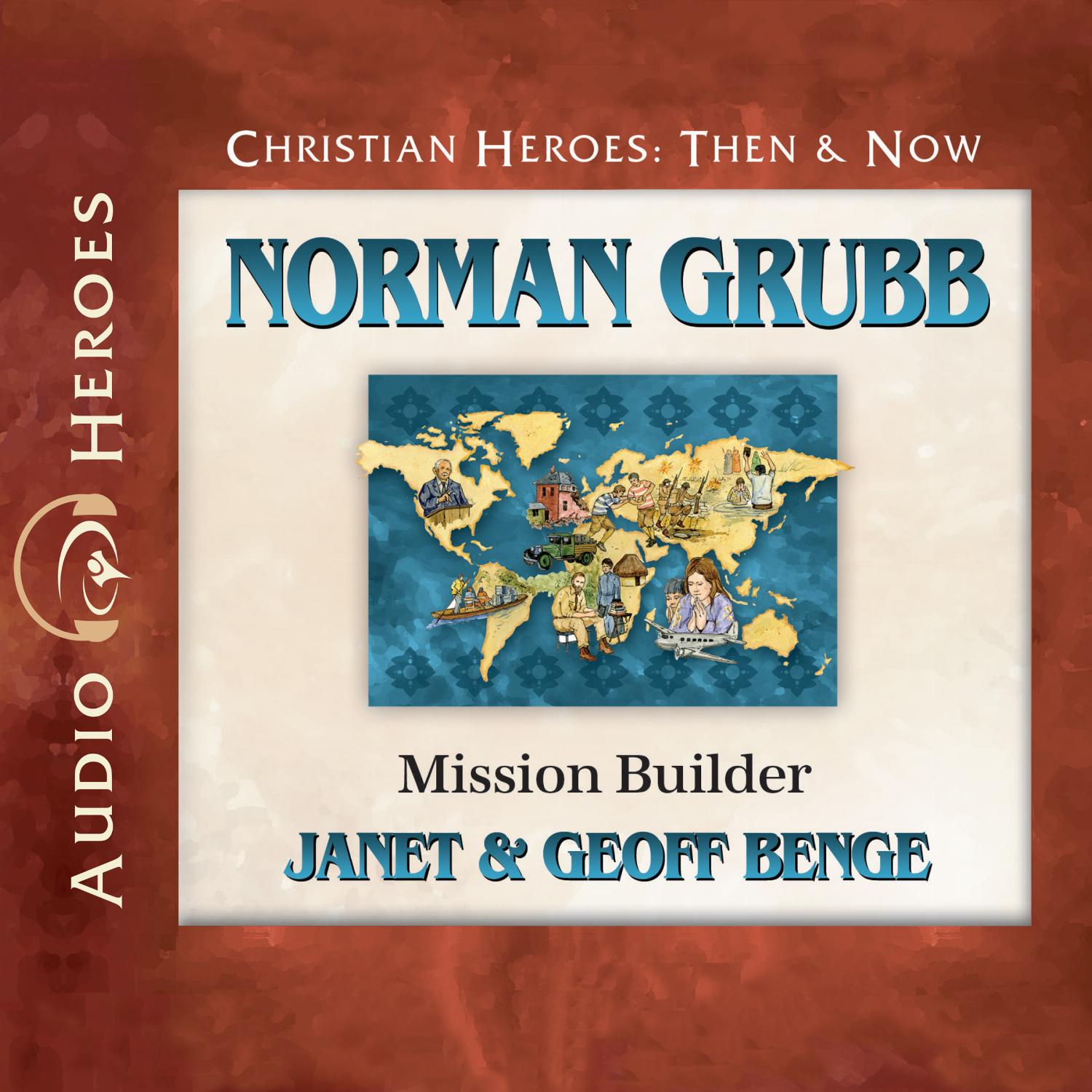 Norman Grubb – Mission Builder