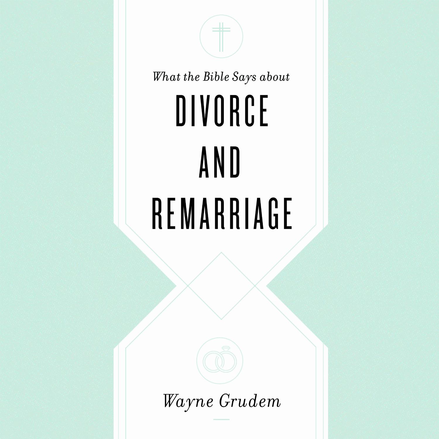 What the Bible Says about Divorce and Remarriage