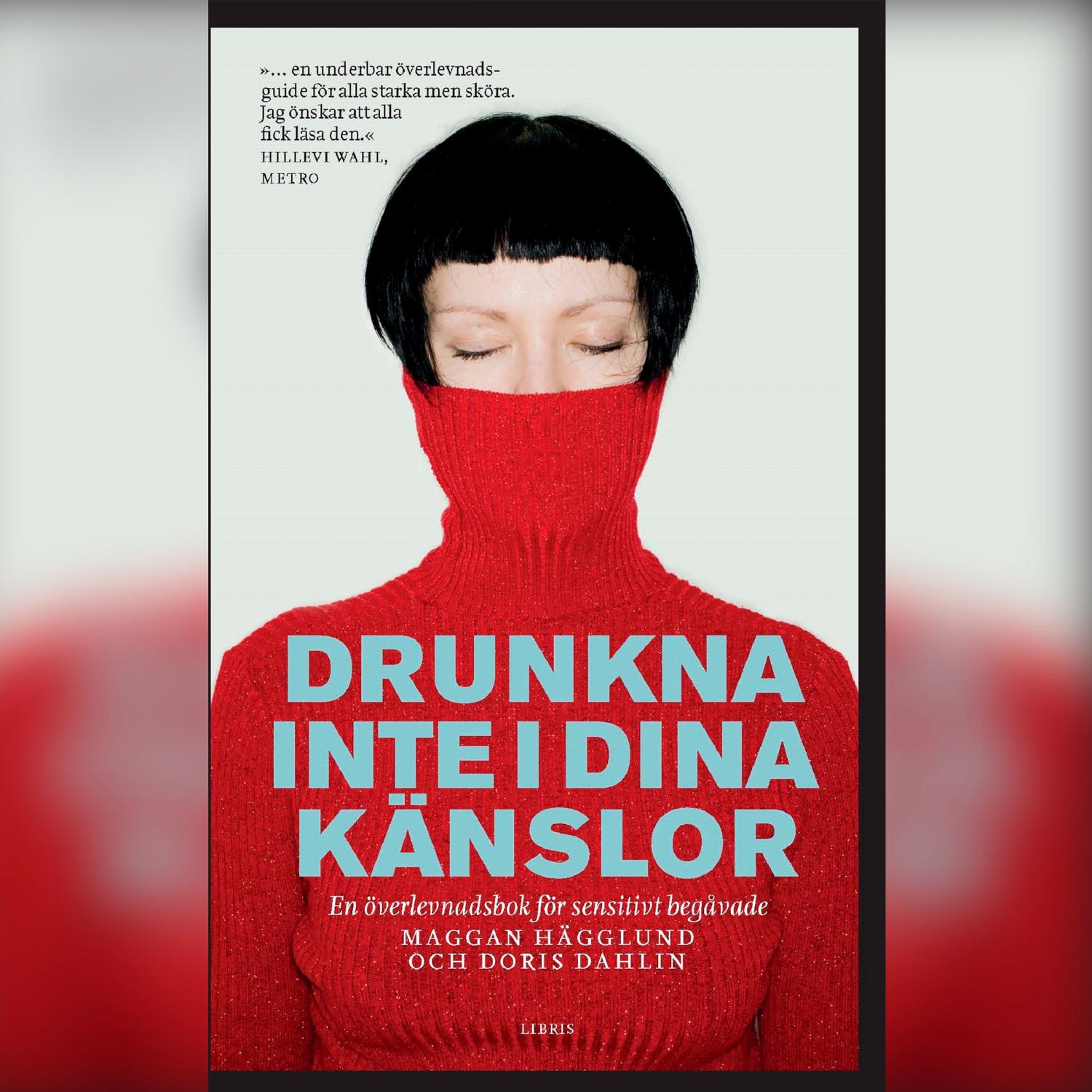 Drunkna inte i dina känslor